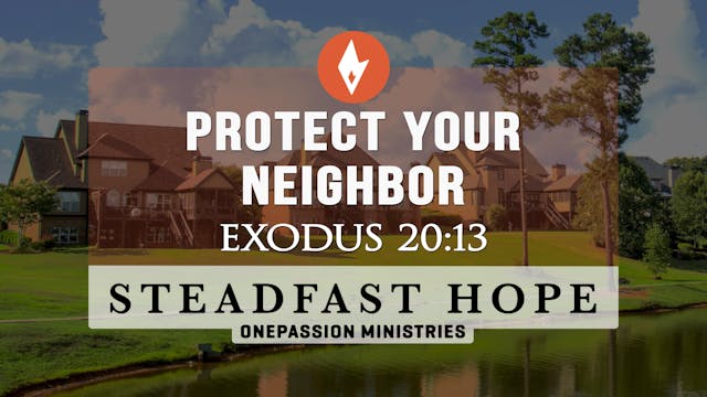 Protect Your Neighbor - Steadfast Hop...