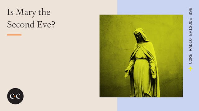 Is Mary the Second Eve? - Core Live -...