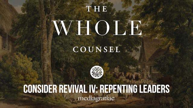 Consider Revival IV: Repenting Leader...