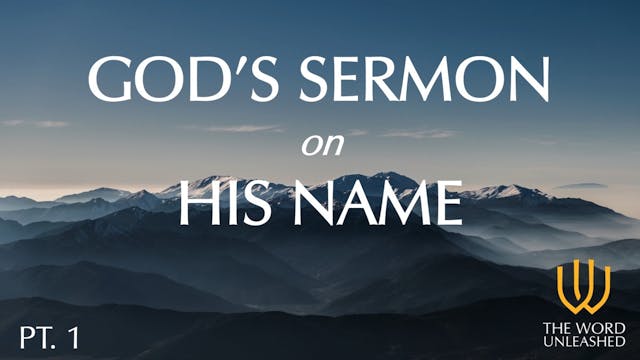 God's Sermon on His Name (Part 1) - T...