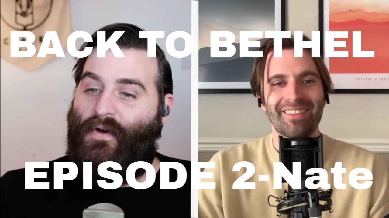 Nate: Prophecy, Jesus Culture, Homosexuality - E.2 -  Back To Bethel 