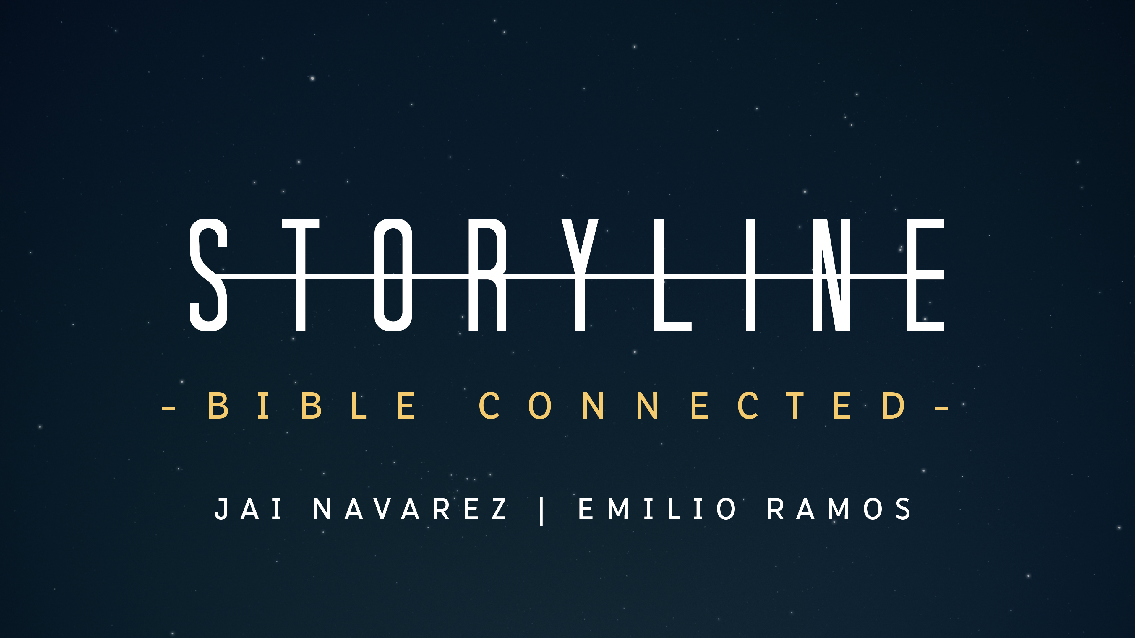Storyline: Bible Connected - Emilio Ramos & Jai Navarez