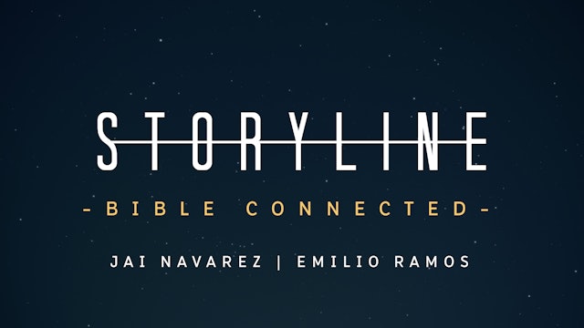 Storyline: Bible Connected - Emilio Ramos & Jai Navarez