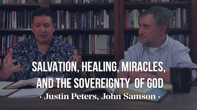Salvation, Healing, Miracles, and the Sovereignty of God - Pastor John Samson