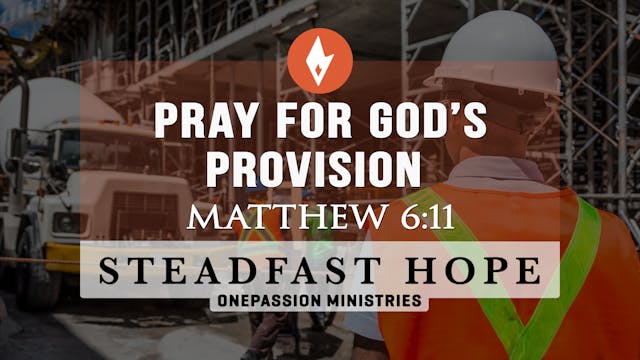 Pray for God’s Provision - Steadfast ...