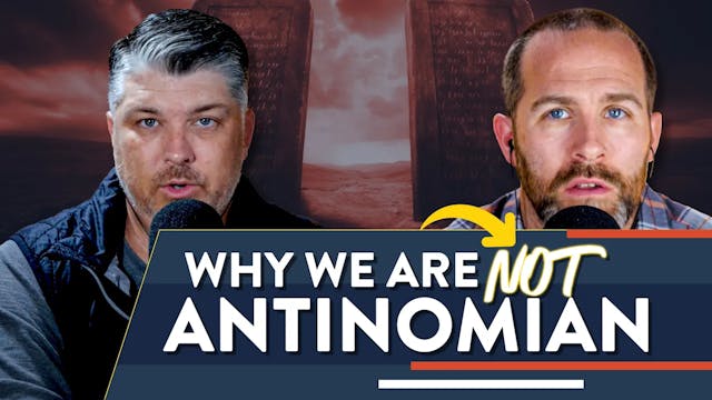 Why We're Not Antinomian - Theocast