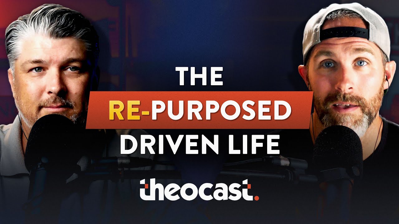 The Re-Purposed Driven Life - Theocast