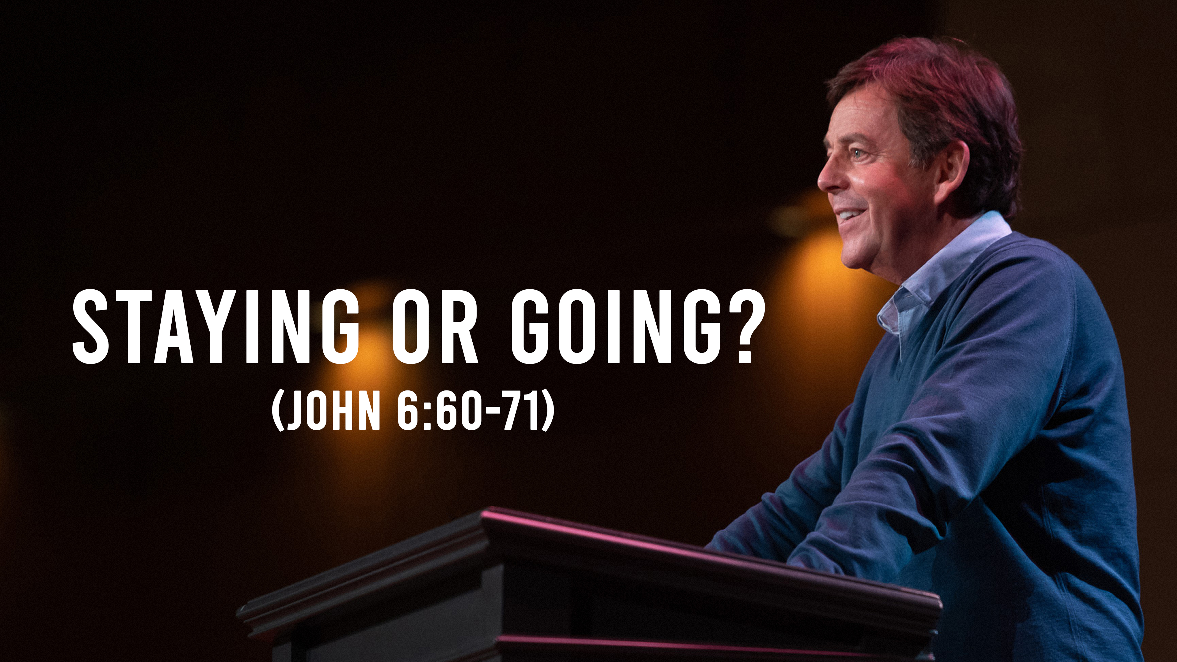 Staying or Going? - Alistair Begg