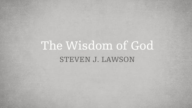 The Wisdom of God - E.11 - The Attrib...