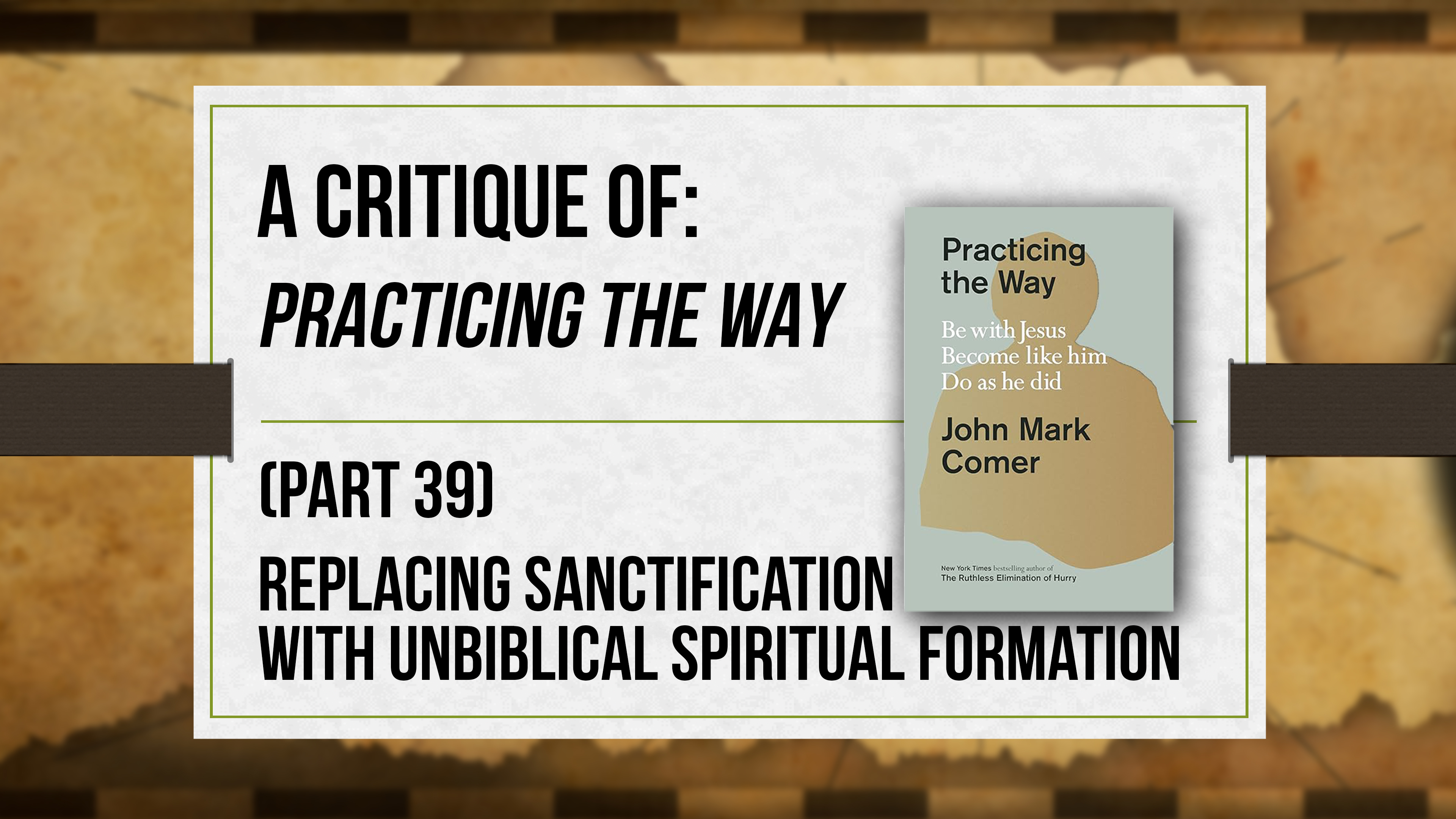 A Critique of Practicing the Way (Part 39) - Critical Issues Commentary