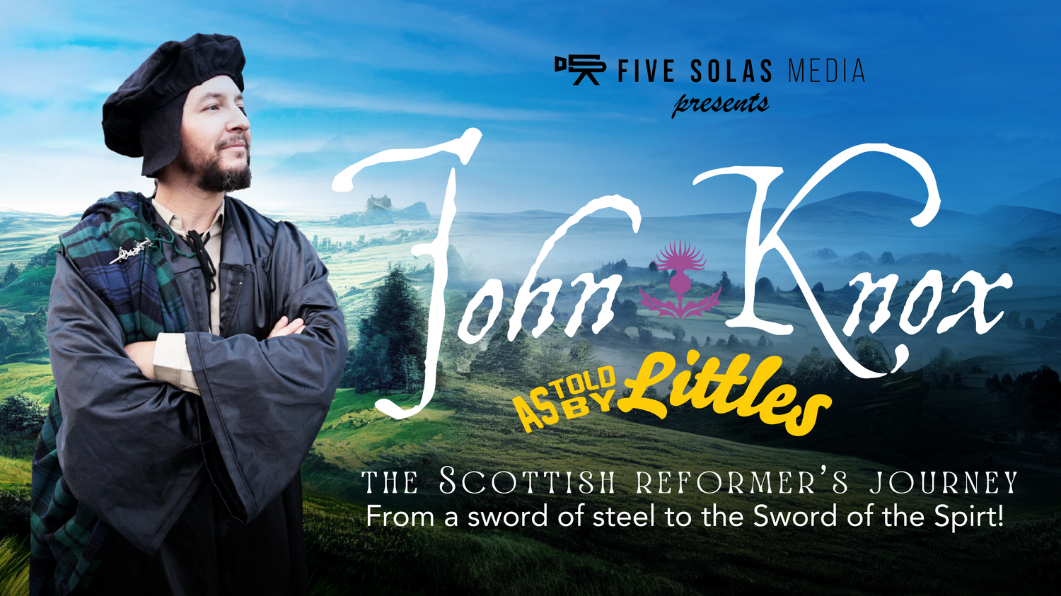 John Knox - As Told by Littles