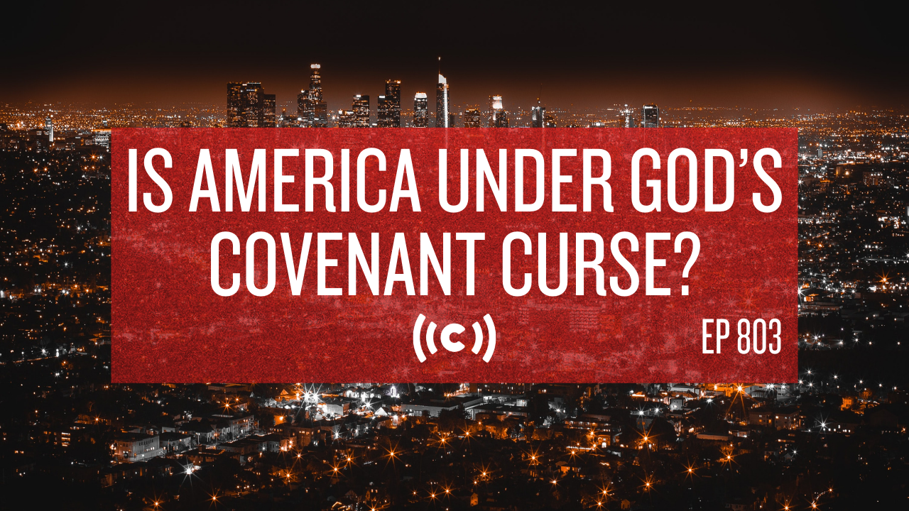Is America Under God’s Covenant Curse? - Core Live - 9/28/21