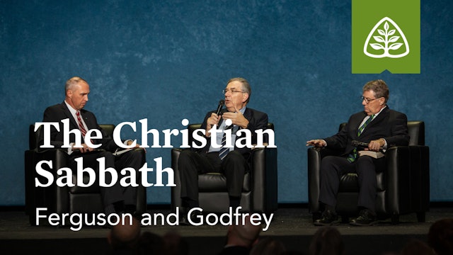 The Christian Sabbath (Seminar) – Ferguson and Godfrey – Ligonier