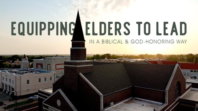 Equipping Elders To Lead - Tom Pennin...