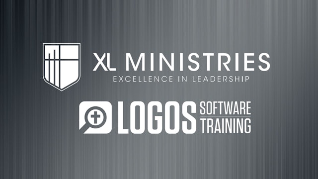 LOGOS Software Training - XL Ministries