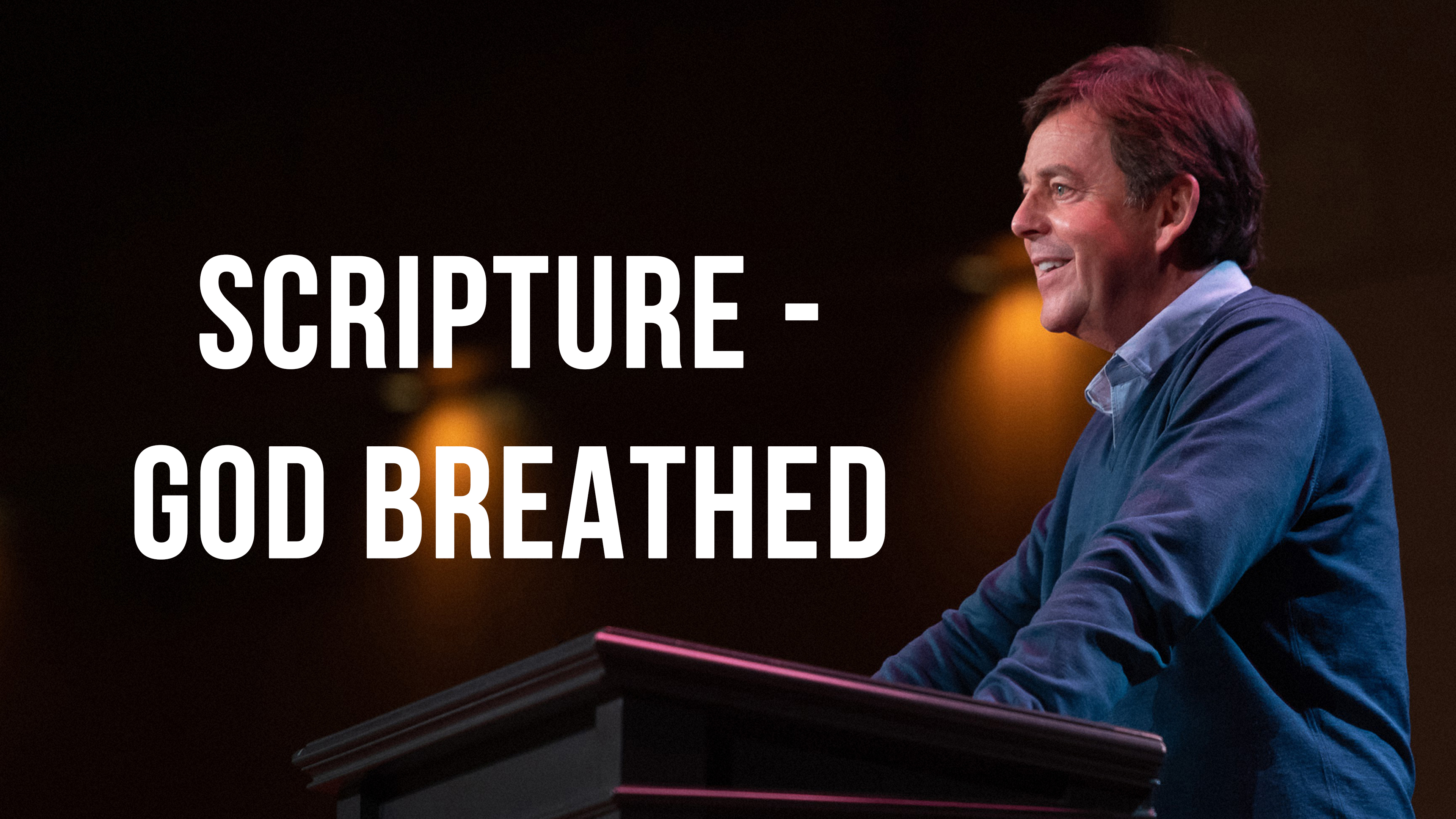 Scripture - God Breathed - Alistair Begg