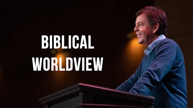 Biblical Worldview - Alistair Begg