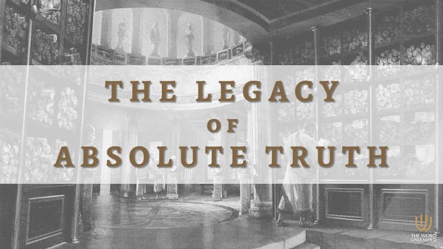 The Legacy of Absolute Truth - The Wo...