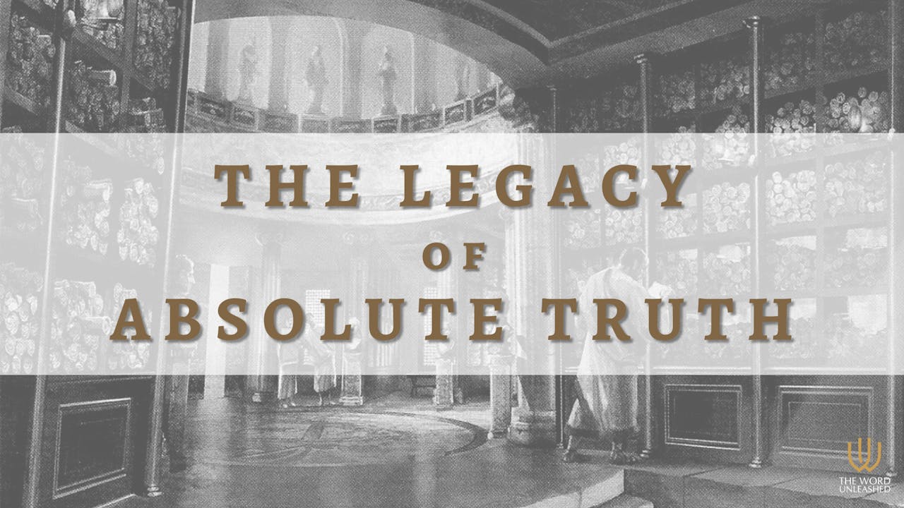 the-legacy-of-absolute-truth-the-word-unleashed-agtv