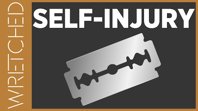 Self-injury - E.4 - Wretched TV