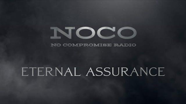 Eternal Assurance - E.34 - No Comprom...