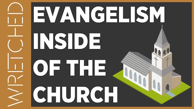 Evangelism Inside of the Church - E.3...