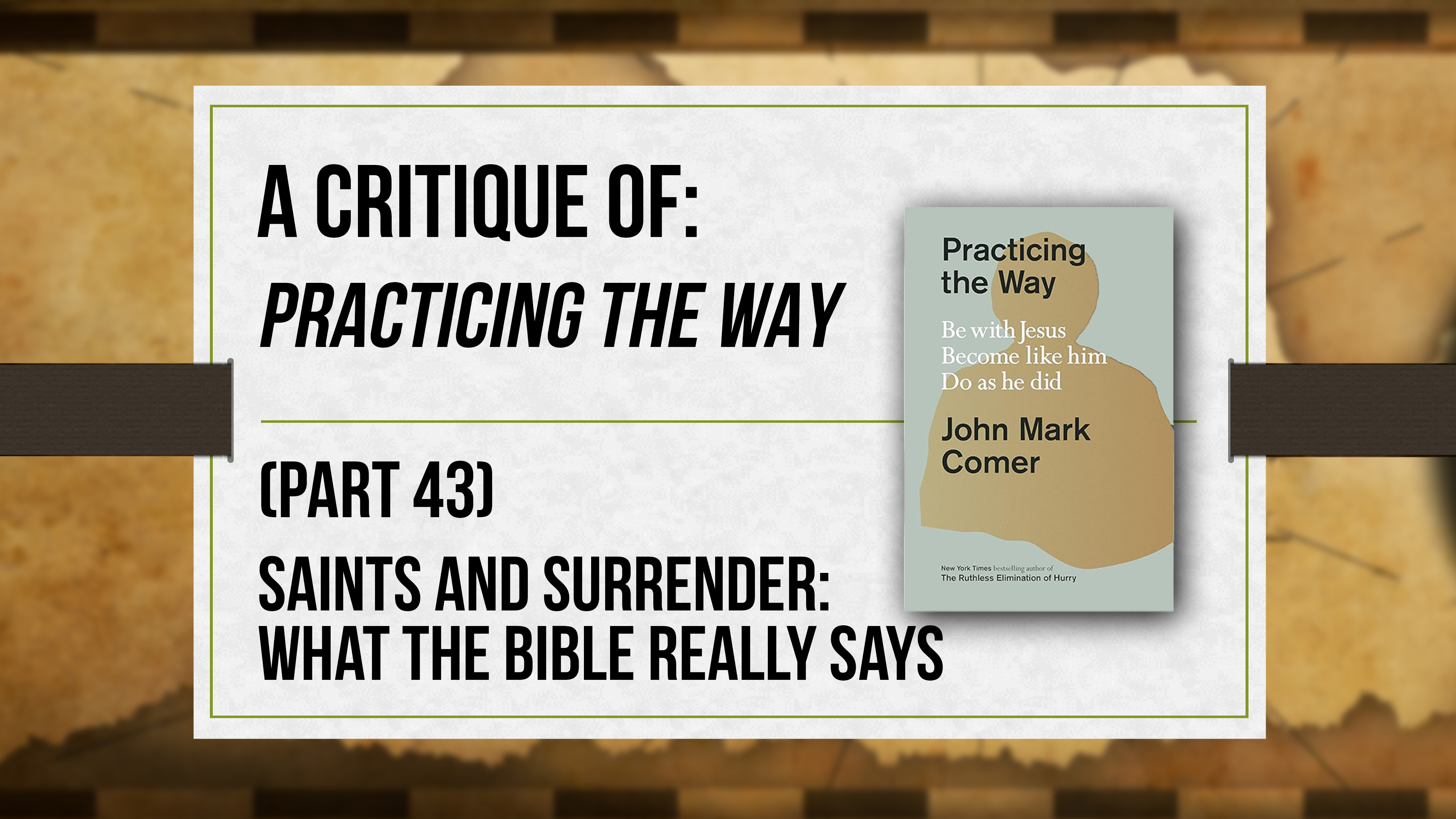 A Critique of Practicing the Way (Part 43) - Critical Issues Commentary