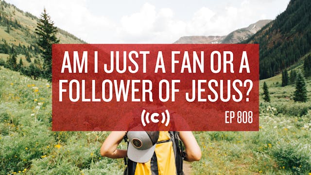 Am I Just a Fan or a Follower of Jesu...