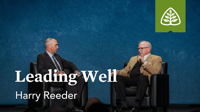 Leading Well (Seminar) – Harry Reeder...