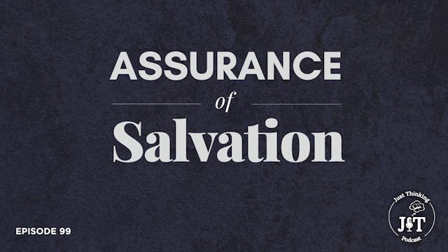 Assurance of Salvation - E.99 - The J...
