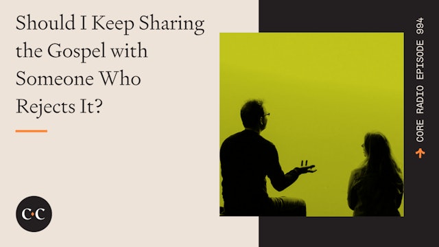 Should I Keep Sharing the Gospel with Someone Who Rejects It?