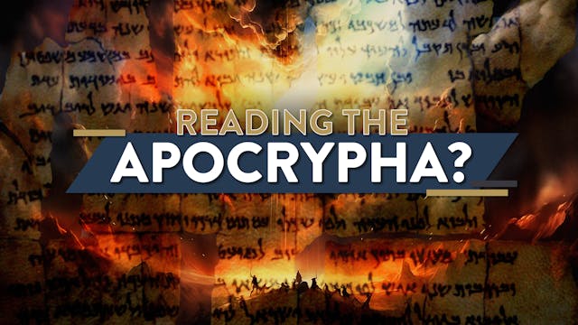 Should Christians Read the Apocrypha?...