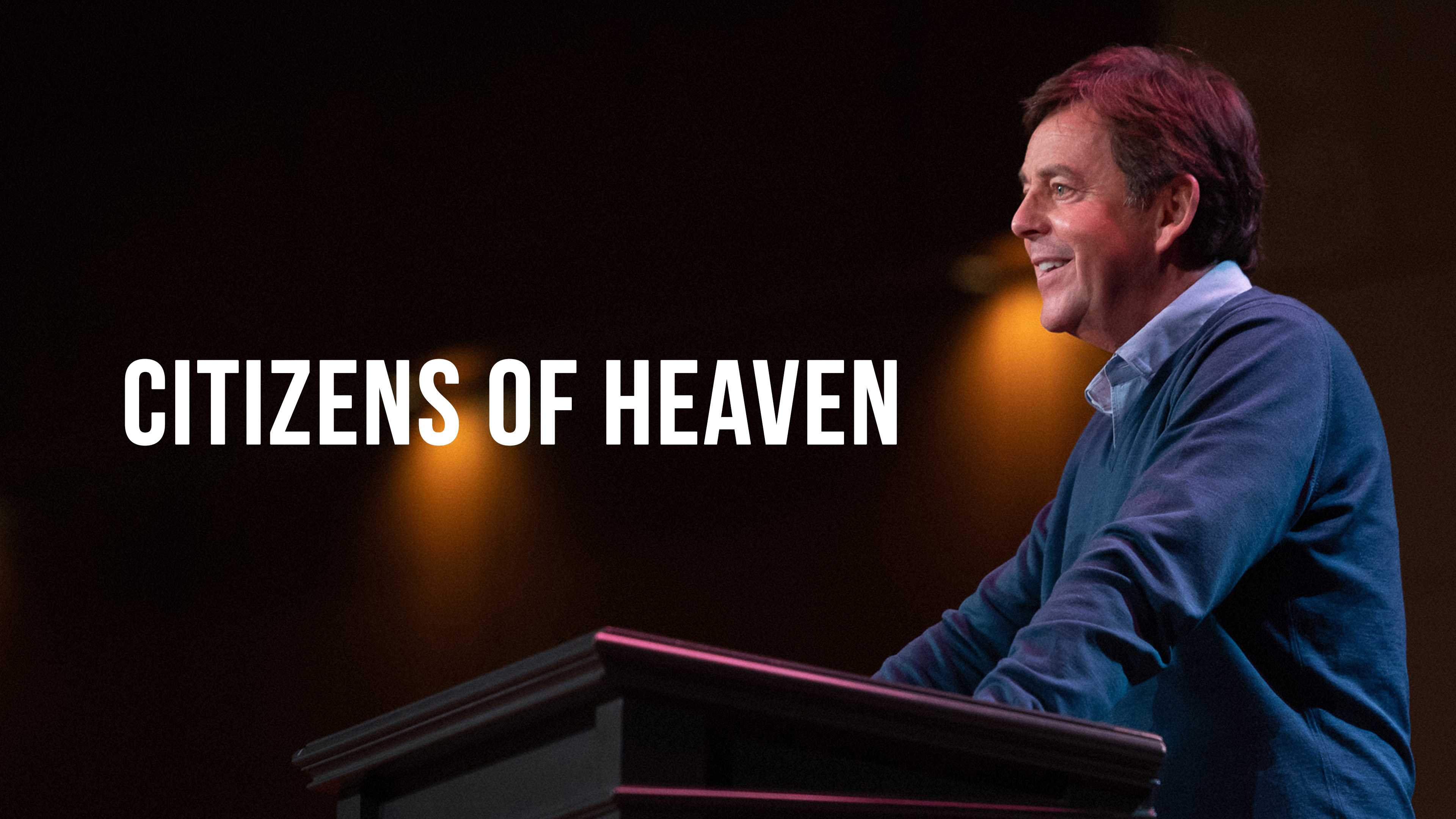Citizens of Heaven - Alistair Begg