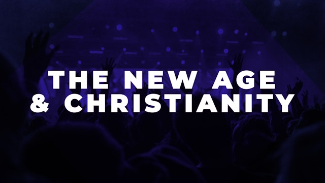 The New Age & Christianity
