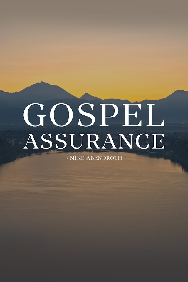 Gospel Assurance - Mike Abendroth