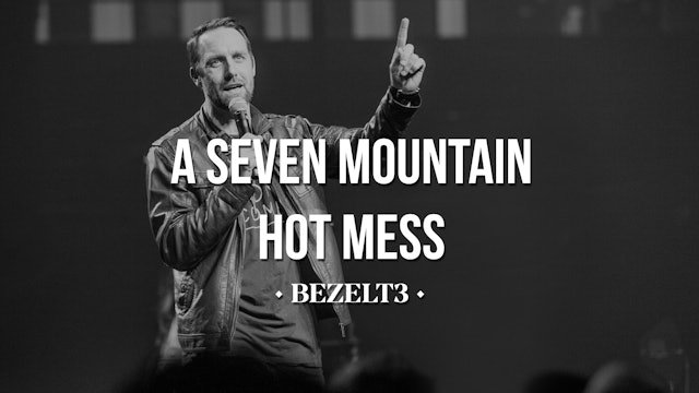 A Seven Mountain Hot Mess - BEZELT3
