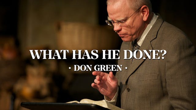 What Has He Done? - Don Green