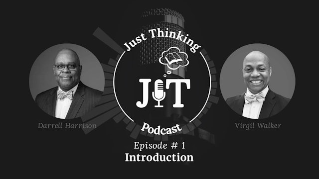 Introduction - E.1 - The Just Thinking Podcast