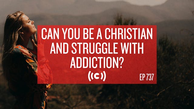 Can You Be a Christian and Struggle w...