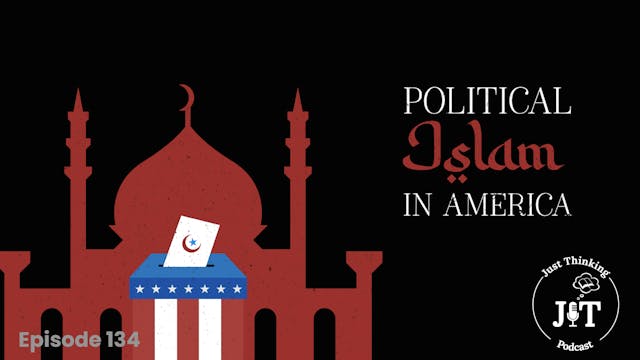 Political Islam - E.135 - The Just Th...