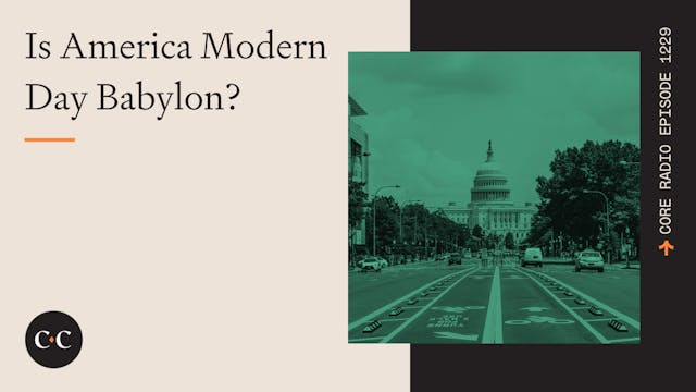 Is America Modern Day Babylon? Core L...