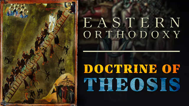 The Doctrine of Theosis - E.9 - Easte...