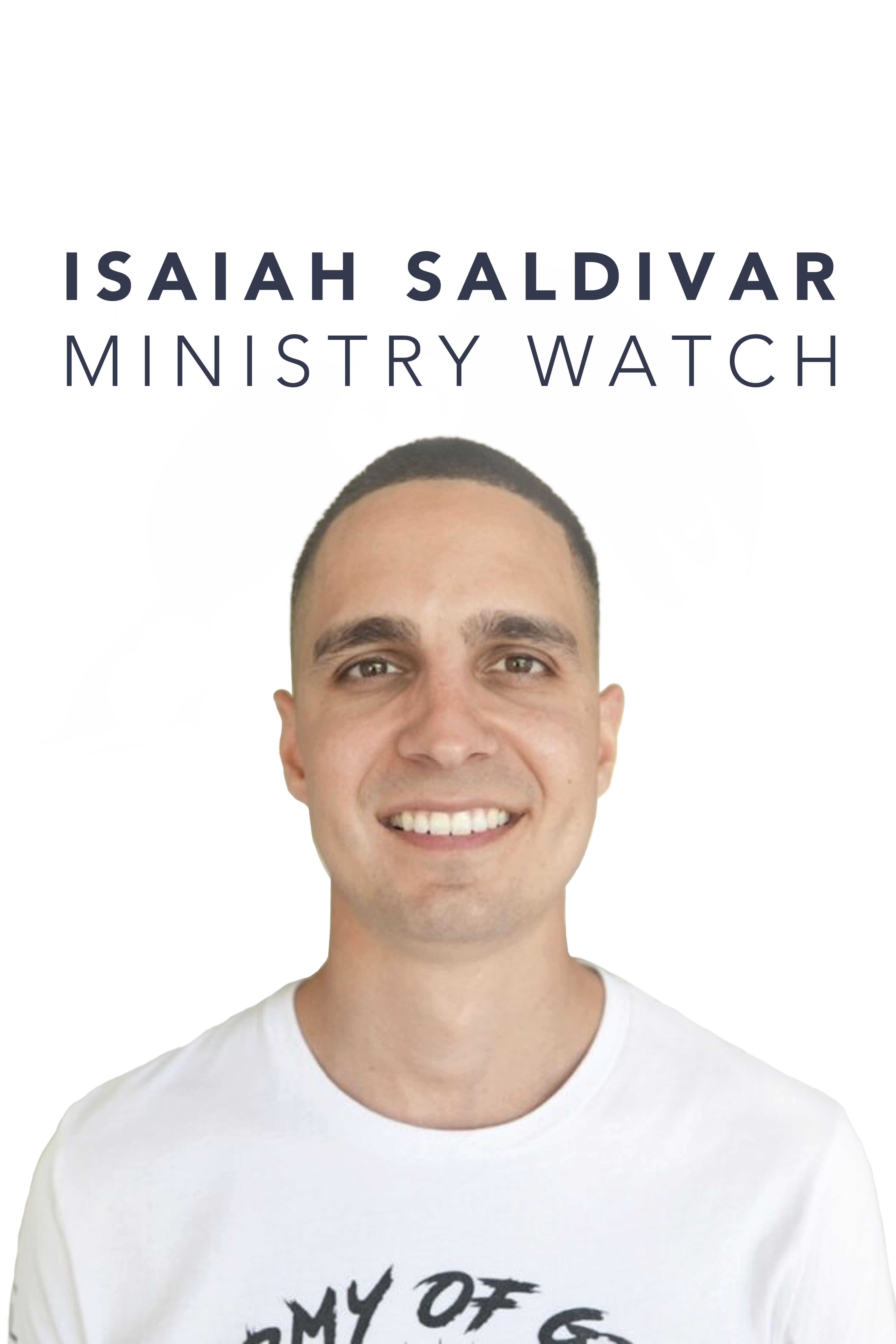 Isaiah Saldivar - Ministry Watch