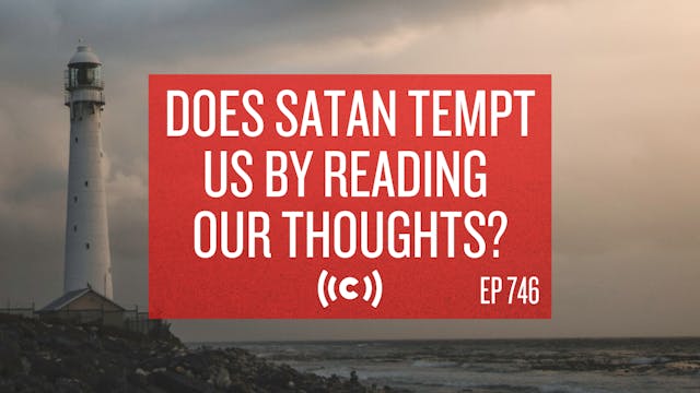 Does Satan Tempt Us by Reading Our Th...
