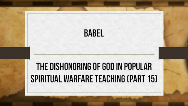 Babel - P15 - Dishonoring God in Spir...