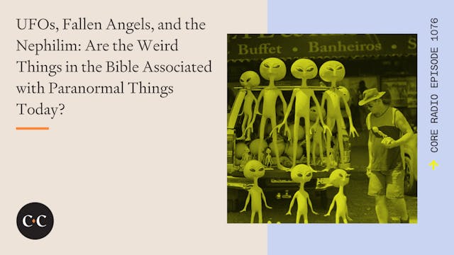 UFOs, Fallen Angels, and the Nephilim...