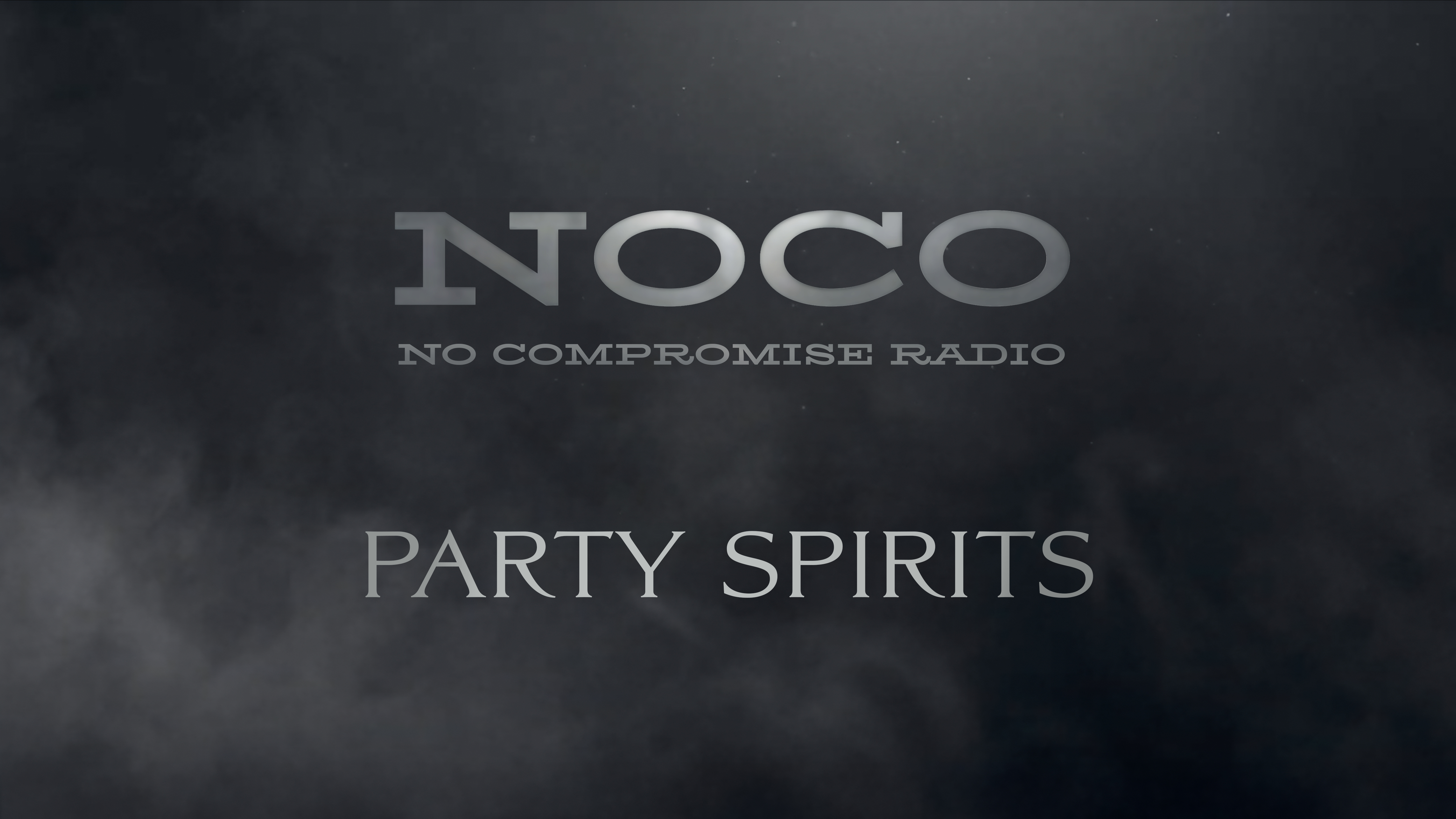 Party Spirits - E.29 - No Compromise Radio