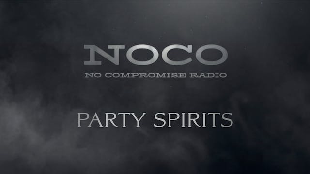 Party Spirits - E.29 - No Compromise ...