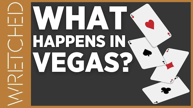 What Happens in Vegas? - E.9 - Wretch...