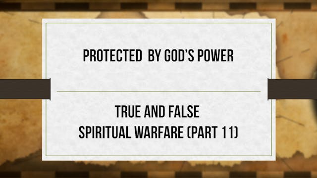 Protected By God's Power - P11 - True...